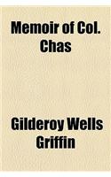 Memoir of Col. Chas