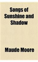 Songs of Sunshine and Shadow