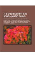 The Doobie Brothers Songs: Jesus Is Just Alright, What a Fool Believes, Long Train Runnin', China Grove, You Belong to Me, Black Water(English)