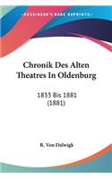 Chronik Des Alten Theatres In Oldenburg