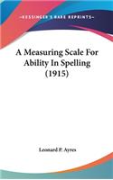 A Measuring Scale For Ability In Spelling (1915): (English)