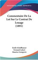 Commentaire de La Loi Sur Le Contrat de Louage (1891)