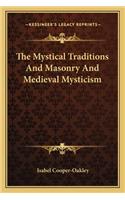 The Mystical Traditions And Masonry And Medieval Mysticism