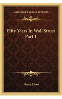 Fifty Years In Wall Street Part 1