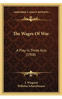 Wages of War the Wages of War