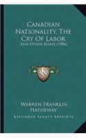 Canadian Nationality, The Cry Of Labor