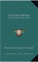 Cousin Mona: A Story For Girls (1895)