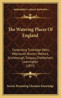 The Watering Places Of England