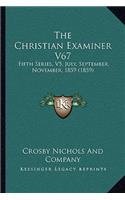 The Christian Examiner V67