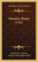Melanide, Blyspel (1762)