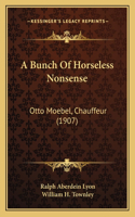 Bunch Of Horseless Nonsense