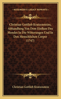 Christian Gottlieb Kratzensteins, Abhandlung Von Dem Einfluss Des Mondes In Die Witterungen Und In Den Menschlichen Corper (1747)