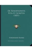 De Xenophontis Vita Et Scriptis (1851)