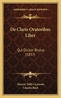 De Claris Oratoribus Liber