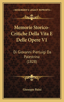Memorie Storico-Critiche Della Vita E Delle Opere V1
