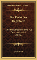 Das Recht Der Hagestolze: Eine Heirathsgeschichte Aus Dem Neckarthal (1895)