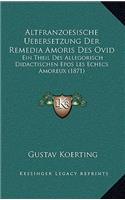 Altfranzoesische Uebersetzung Der Remedia Amoris Des Ovid