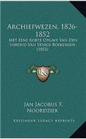 Archiefwezen, 1826-1852