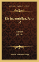 Industriellen, Parts 1-2