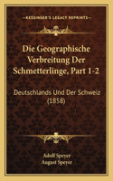 Geographische Verbreitung Der Schmetterlinge, Part 1-2: Deutschlands Und Der Schweiz (1858)