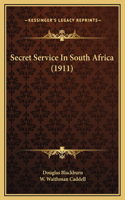 Secret Service In South Africa (1911)