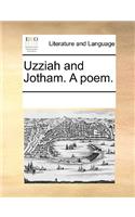 Uzziah and Jotham. a Poem.: (English)