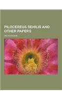 Pilocereus Senilis and Other Papers