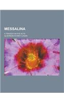 Messalina; A Tragedy in Five Acts: (English)