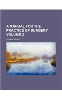 A Manual for the Practice of Surgery Volume 2