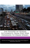 The History of Human Settlements: From Post-War Expansion to Urban Sprawl