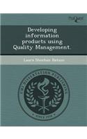 Developing Information Products Using Quality Management: (English)