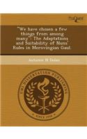 We Have Chosen a Few Things from Among Many: The Adaptations and Suitability of Nuns' Rules in Merovingian Gaul