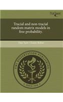 Tracial and Non-Tracial Random Matrix Models in Free Probability