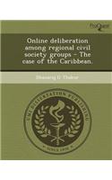 Online Deliberation Among Regional Civil Society Groups - The Case of the Caribbean: (English)