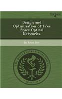 Design and Optimization of Free Space Optical Networks