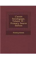 L'Annee Sociologique, Volume 10