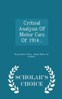 Critical Analysis of Motor Cars of 1914... - Scholar's Choice Edition