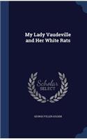 My Lady Vaudeville and Her White Rats