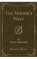 The Magpie's Nest (Classic Reprint)