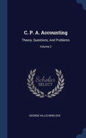 C. P. A. Accounting: Theory, Questions, And Problems; Volume 2