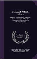 Manual Of Fish-culture: Based On The Methods Of The United States Commission Of Fish And Fisheries, With Chapters On The Cultivation Of Oysters