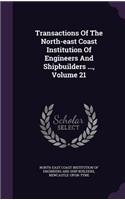 Transactions of the North-East Coast Institution of Engineers and Shipbuilders ..., Volume 21