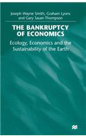 Bankruptcy of Economics: Ecology, Economics and the Sustainability of the Earth