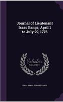 Journal of Lieutenant Isaac Bangs, April 1 to July 29, 1776