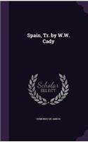 Spain, Tr. by W.W. Cady