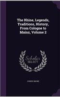 Rhine, Legends, Traditions, History, From Cologne to Mainz, Volume 2