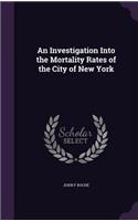 An Investigation Into the Mortality Rates of the City of New York