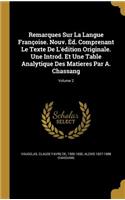 Remarques Sur La Langue Françoise. Nouv. Éd. Comprenant Le Texte De L'édition Originale. Une Introd. Et Une Table Analytique Des Matieres Par A. Chassang; Volume 2