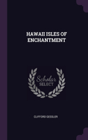 Hawaii Isles of Enchantment