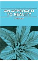 An Approach To Reality